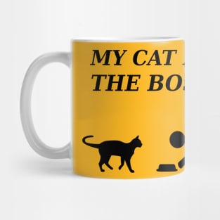 My cat is the boss Mug